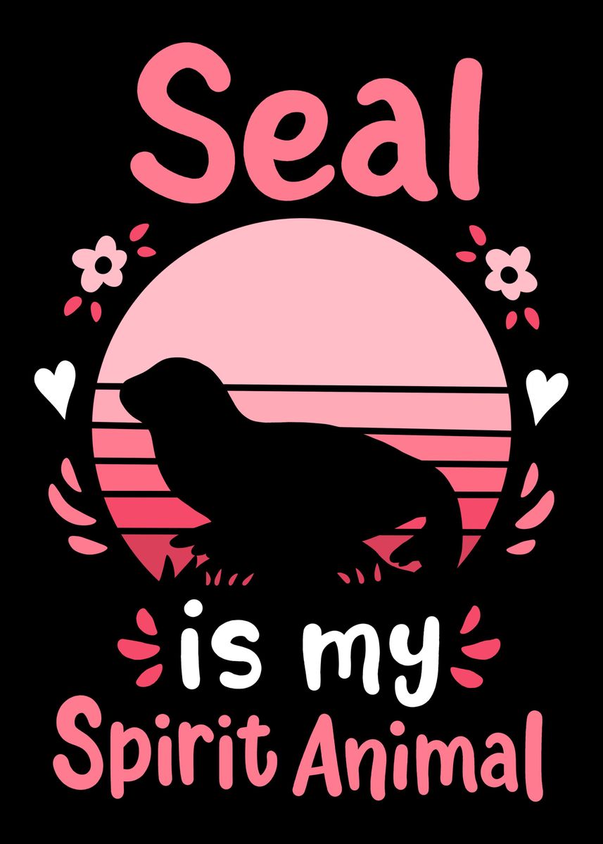 'Seal Spirit Animal' Poster by BLVCKPLATE Displate