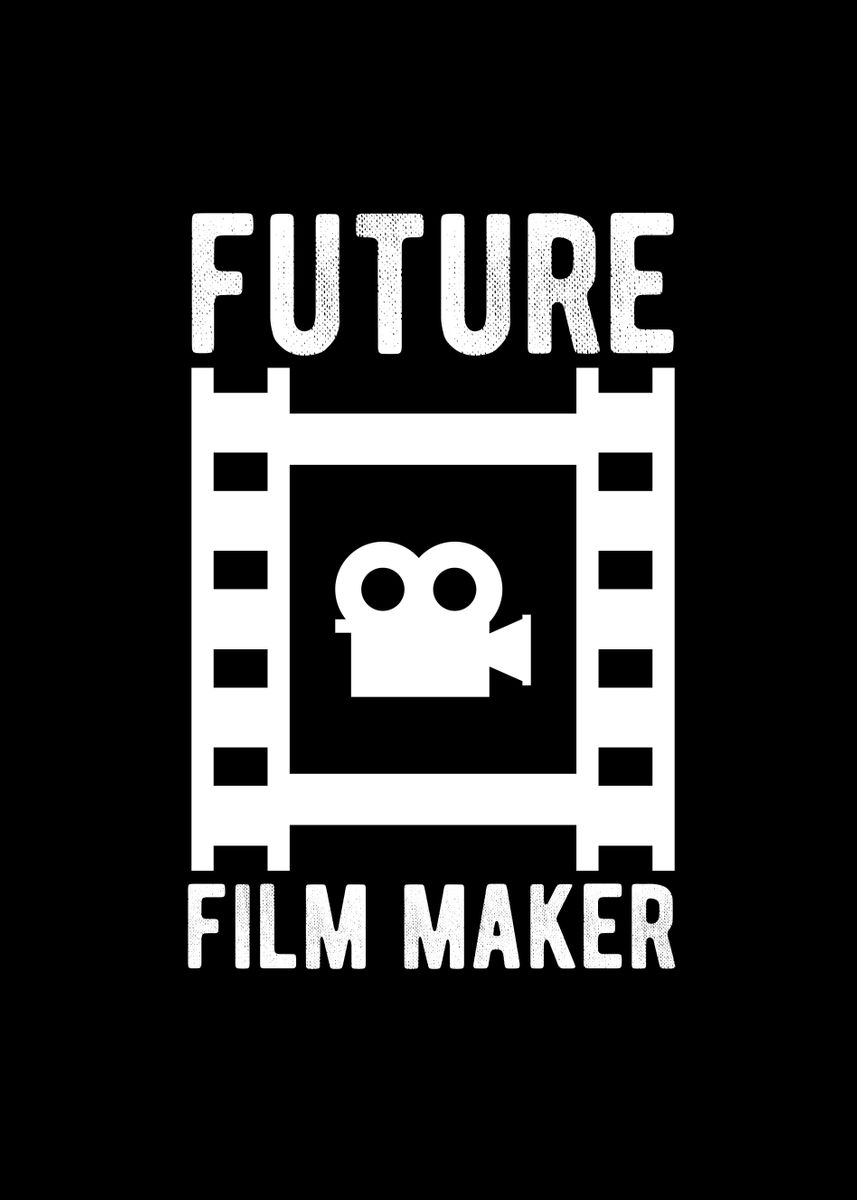 'future Fim Maker' Poster, Picture, Metal Print, Paint By Zs C O M M E 