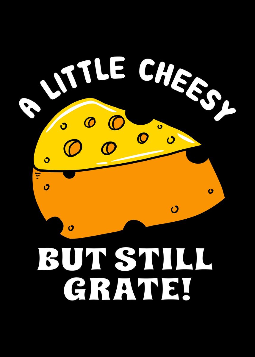 'Funny Cheese' Poster by FunnyGifts | Displate