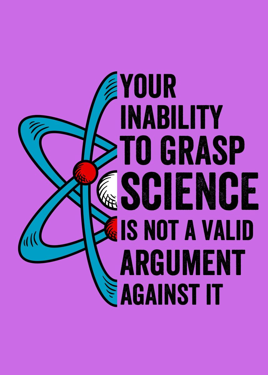 Inability To Grasp Science Poster Picture Metal Print Paint By Teehowa Timlset Displate