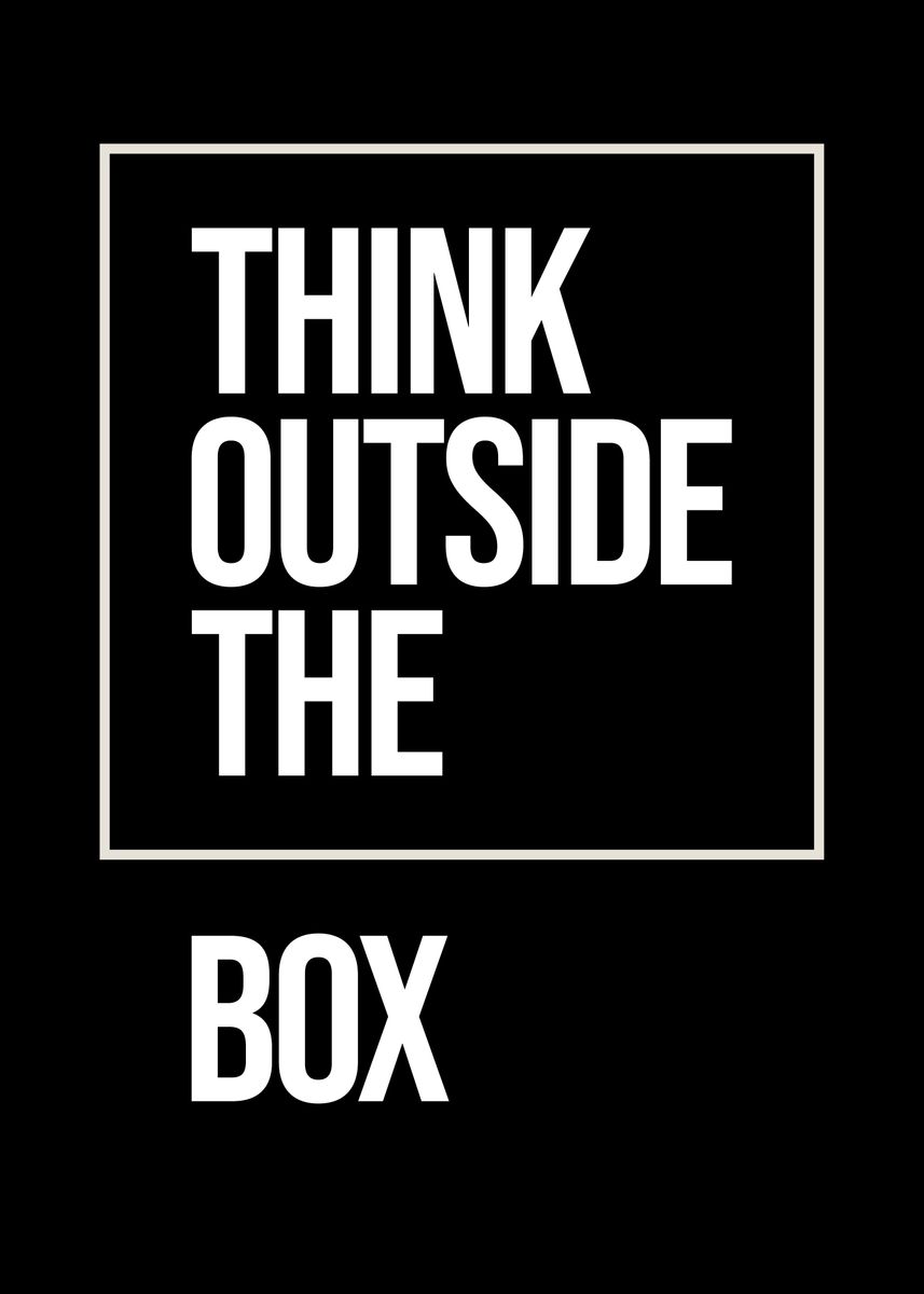 'Think Outside The Box' Poster, picture, metal print, paint by ...