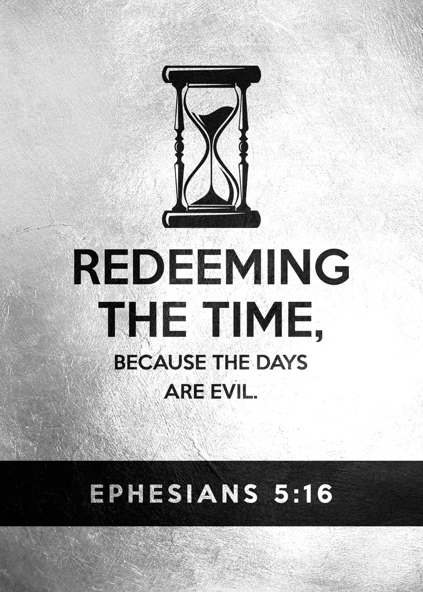 'Ephesians 5 16' Poster, Picture, Metal Print, Paint By ABConcepts ...