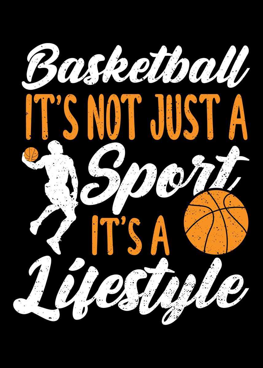 'Basketball Its Not Just A' Poster, picture, metal print, paint by DesignsByJnk5 Displate