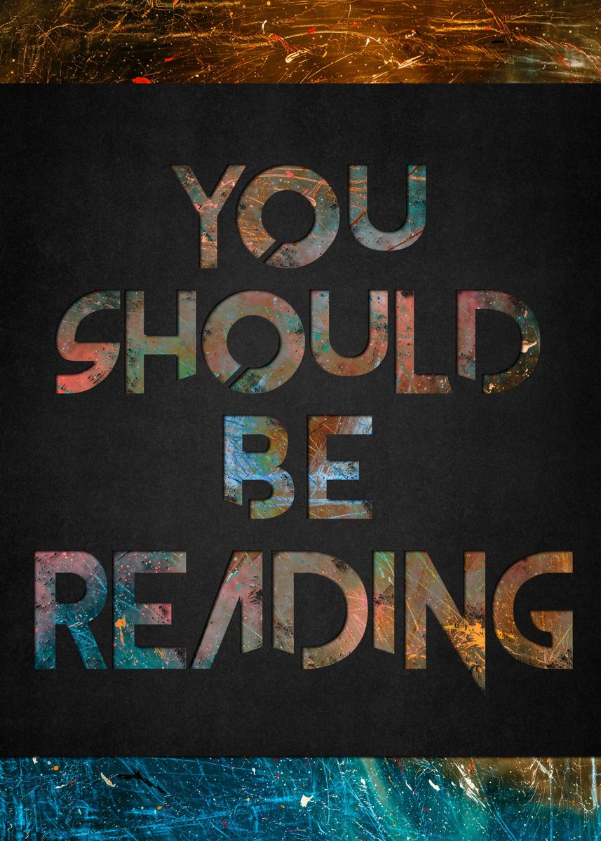 'You Should be Reading' Poster by Aaki | Displate