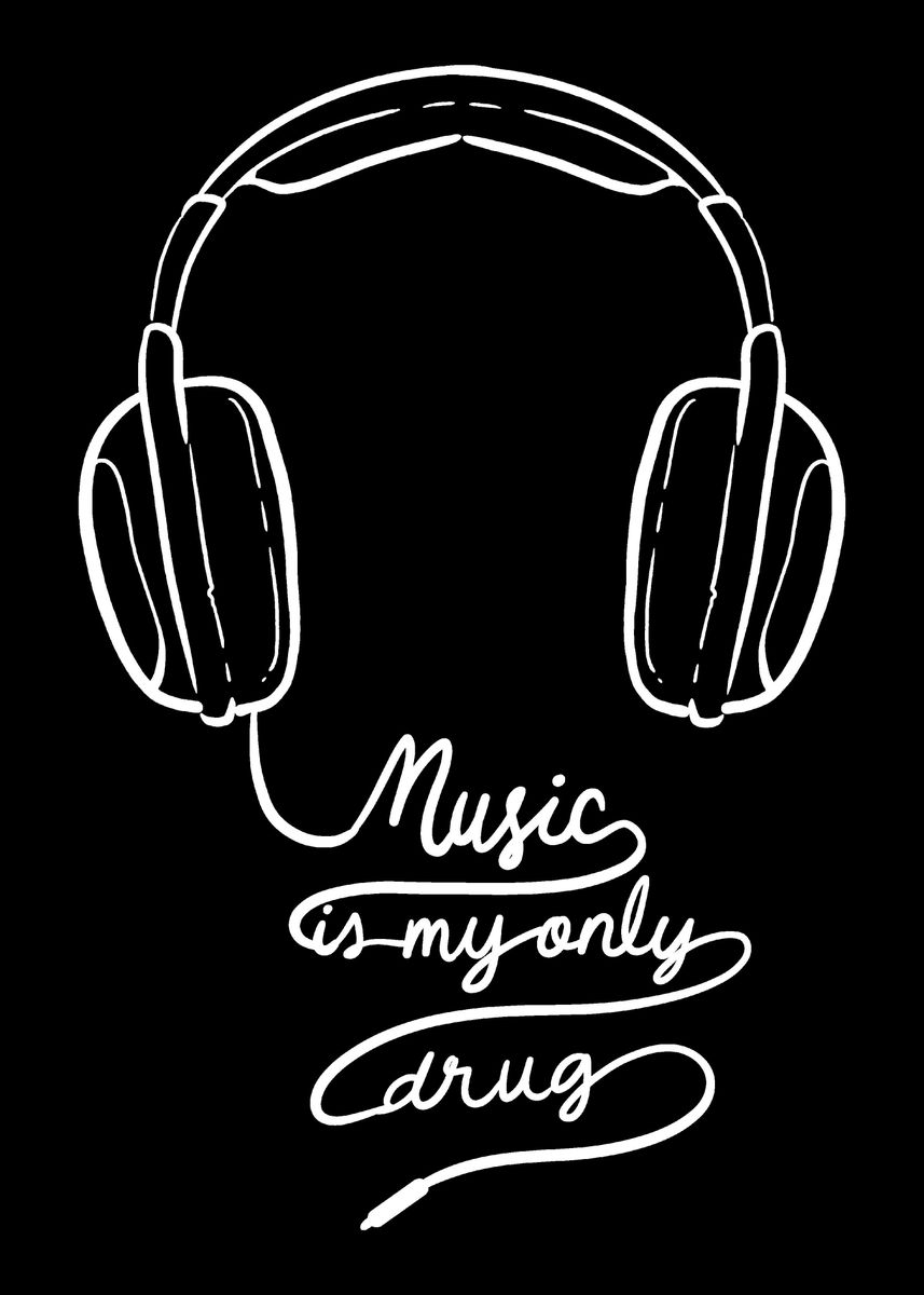 'Music my Drug Music Lover ' Poster by Powdertoastman | Displate