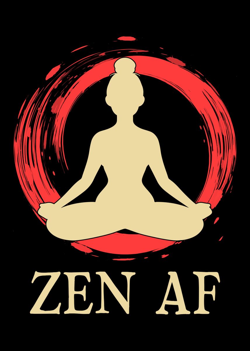 'ZEN AF' Poster by schmugo Displate