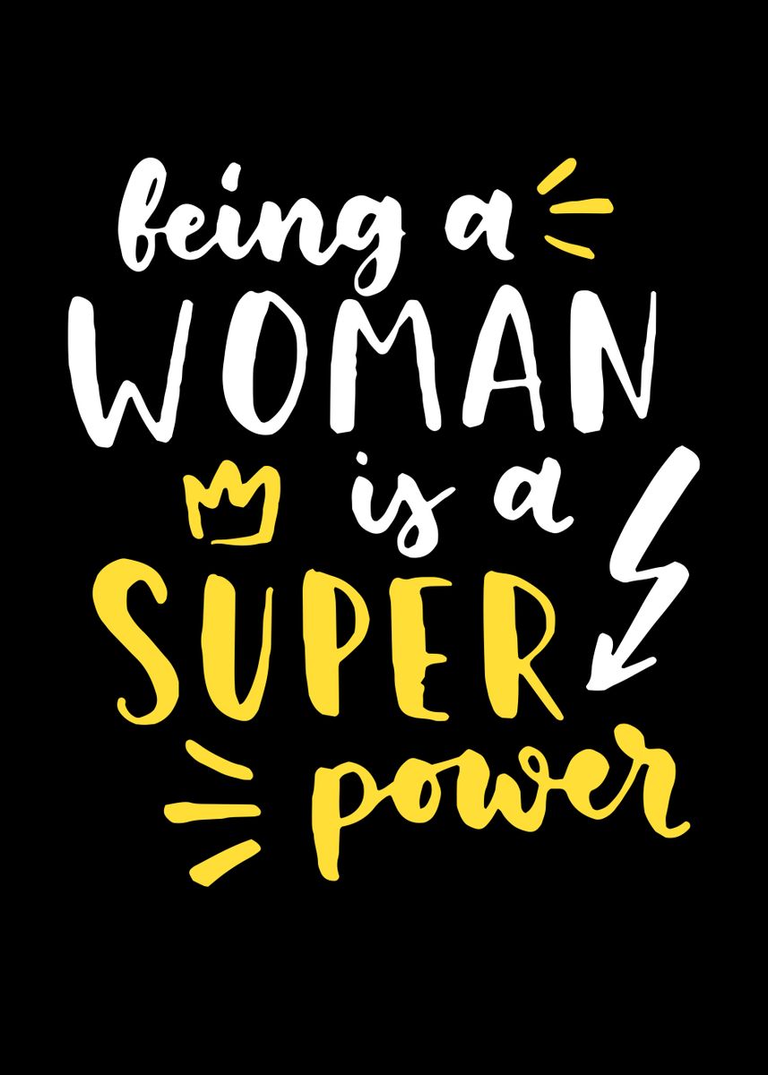 'Being A Woman Is A Power' Poster by Foxxy Merch | Displate