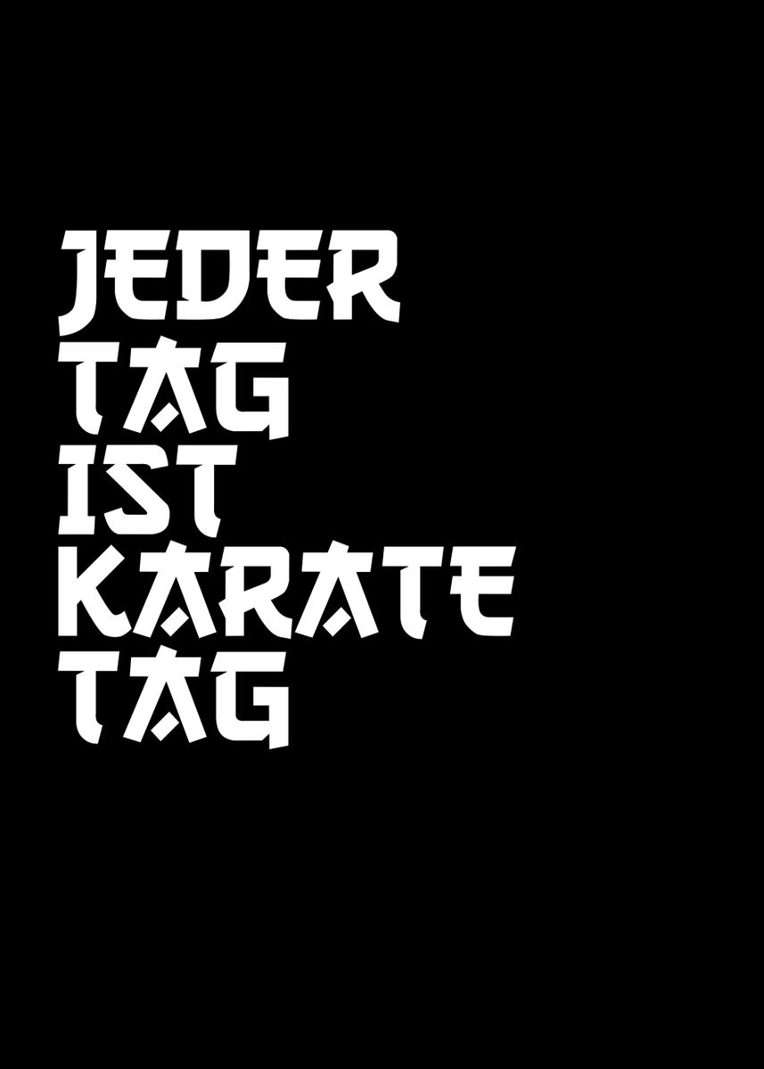 'jeder Tag ist karate tag' Poster, picture, metal print, paint by ...