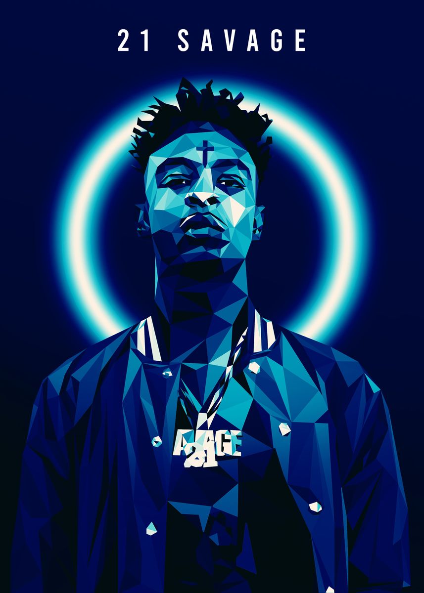 21 Savage Poster Picture Metal Print Paint By Lowpoly Posters   3082f866f7dd9e303553534fd3ac1f3a 8b7f59debbc5fa9ba2cf430f329b5db8 