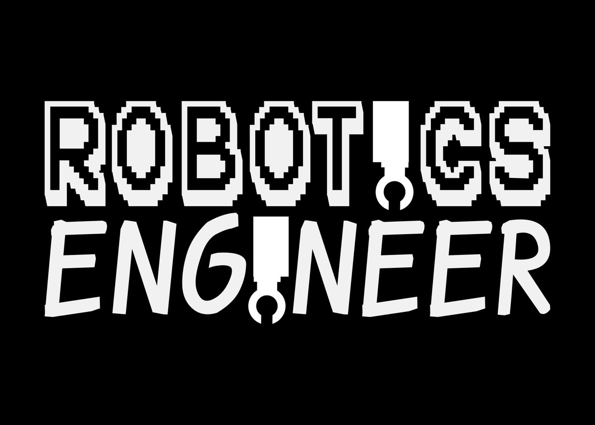 'Robotics Engineer' Poster by DesignatedDesigner Displate