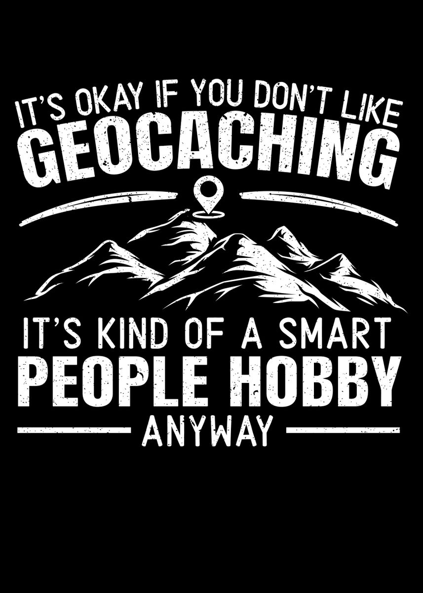 'Funny Geocaching' Poster, picture, metal print, paint by NAO Displate