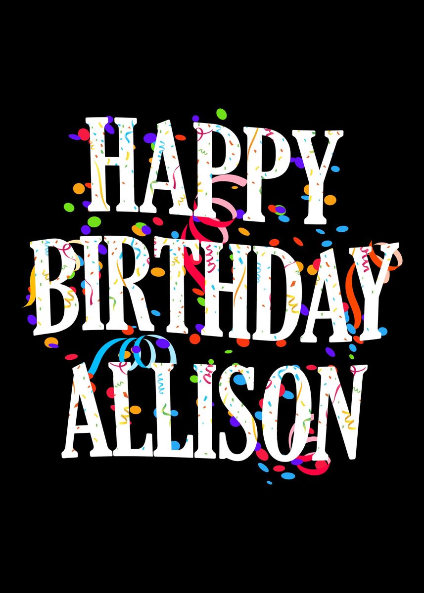'Happy Birthday Allison' Poster, picture, metal print, paint by