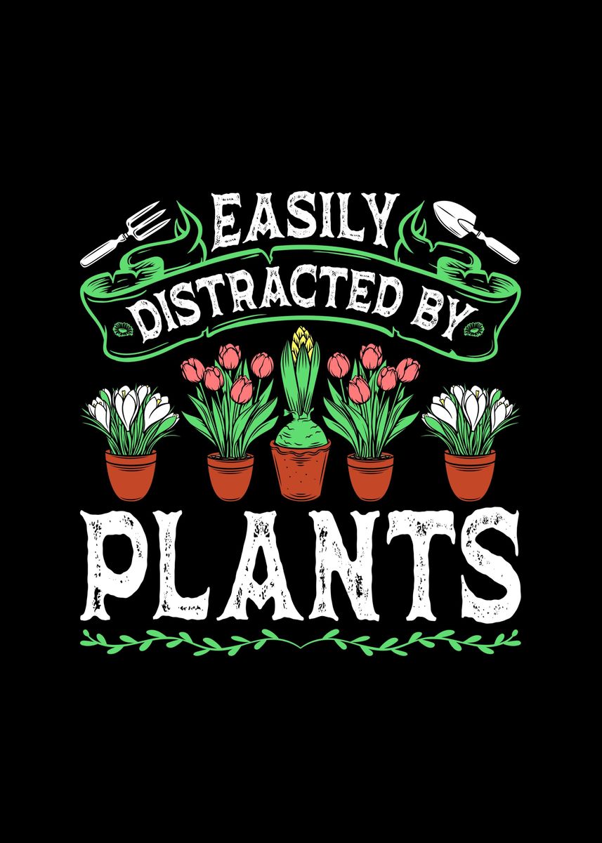 &lsquo;Easily Distracted Plants&rsquo; Poster by HumbaHarry Geitner | Displate