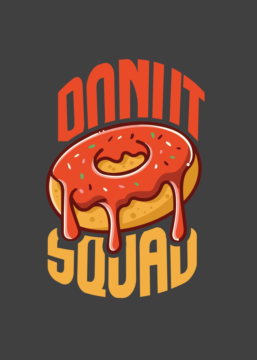 'Donut Squad Cool Donut' Poster, picture, metal print, paint by ...