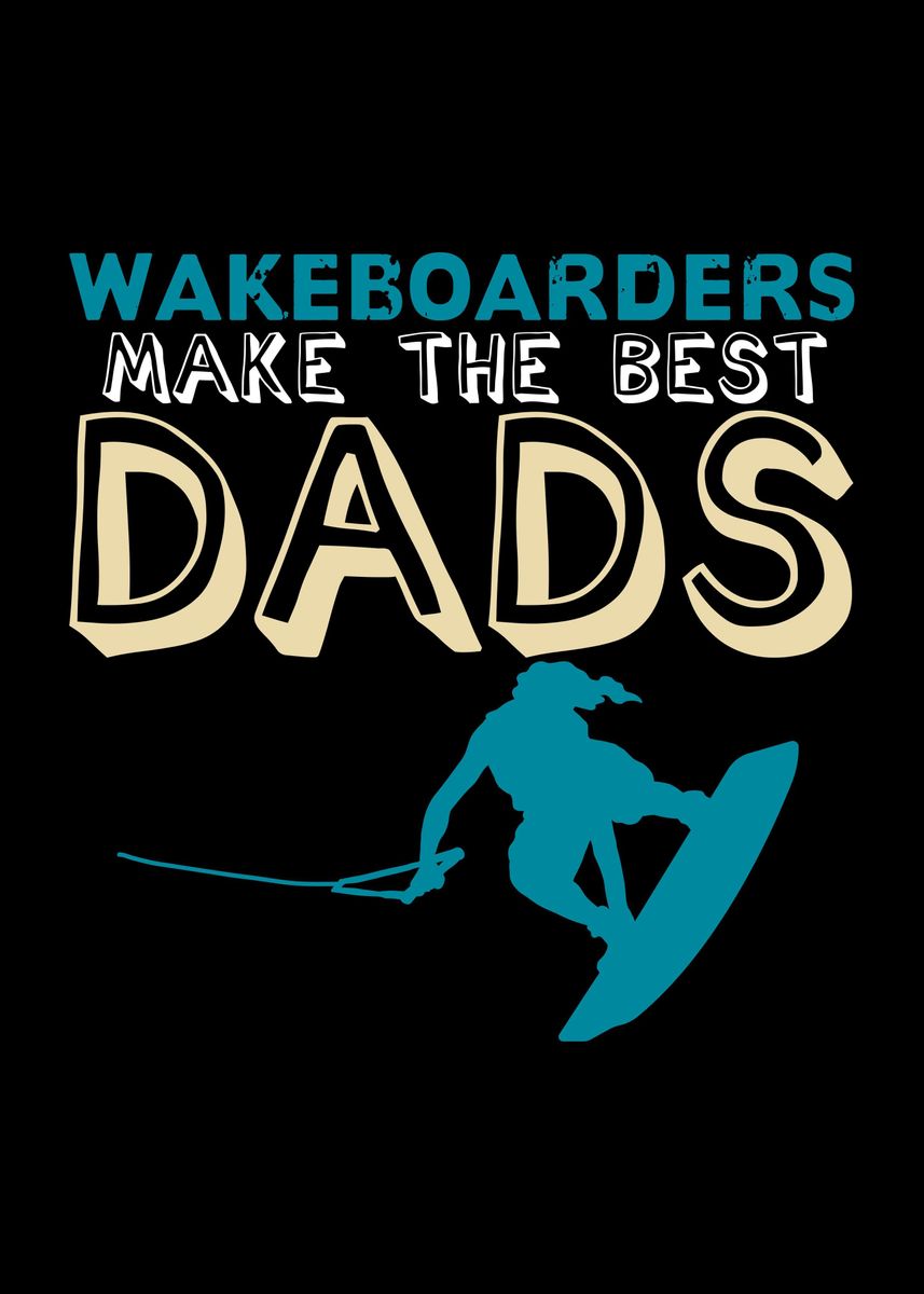 'Wakeboarding Dad Joke' Poster, picture, metal print, paint by