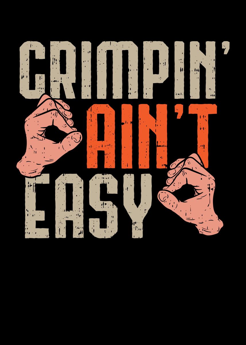 'Crimpin Aint Easy' Poster by Uwe Seibert Displate