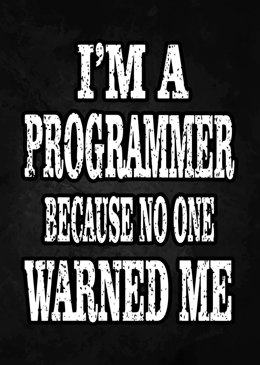 'Programmer' Poster by Metal Posters | Displate