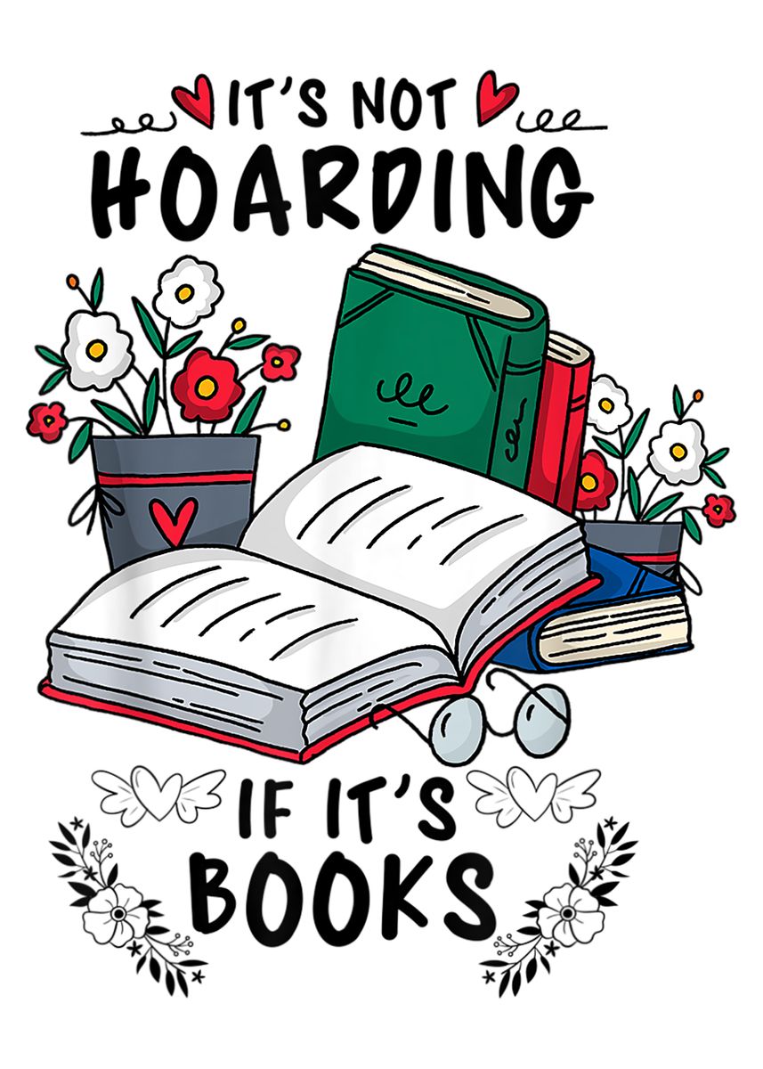 Its Not Hoarding If Its Poster By Stonerplates Displate