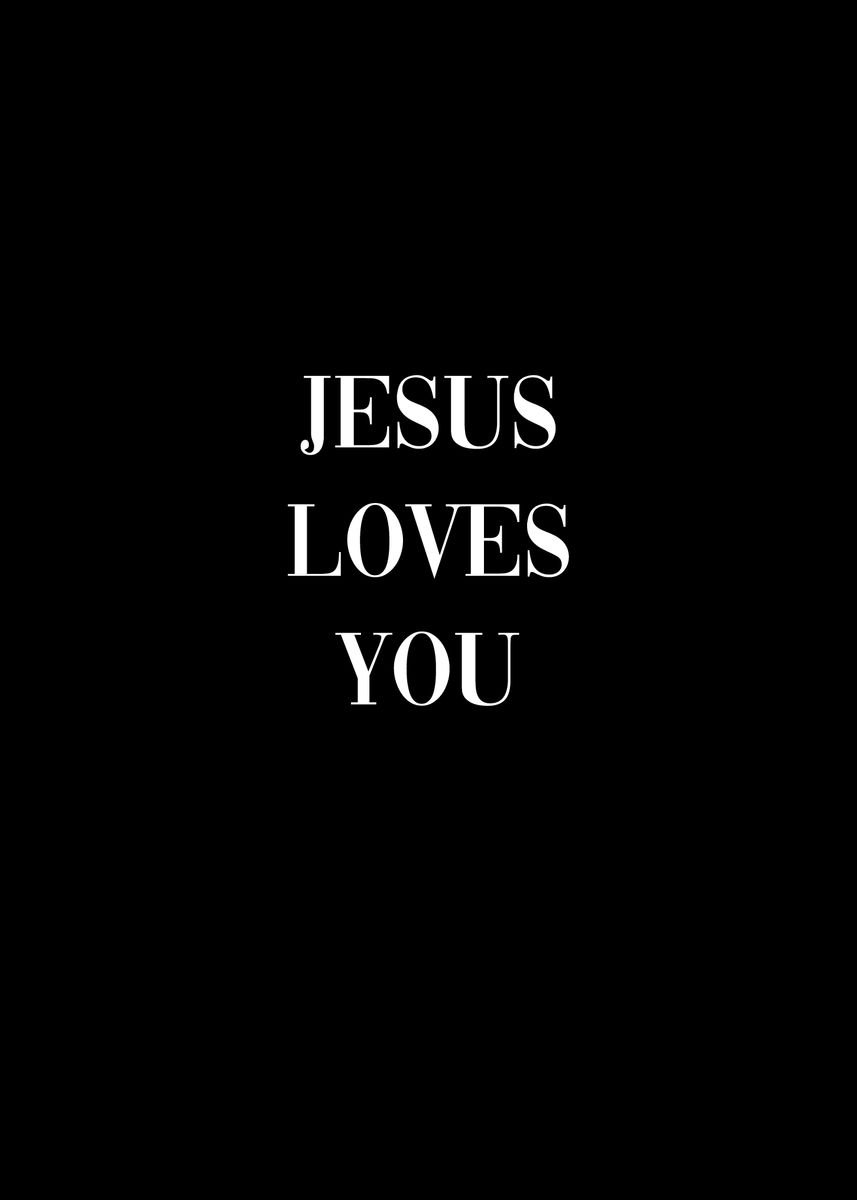 'Jesus Loves You' Poster, picture, metal print, paint by dkDesign ...