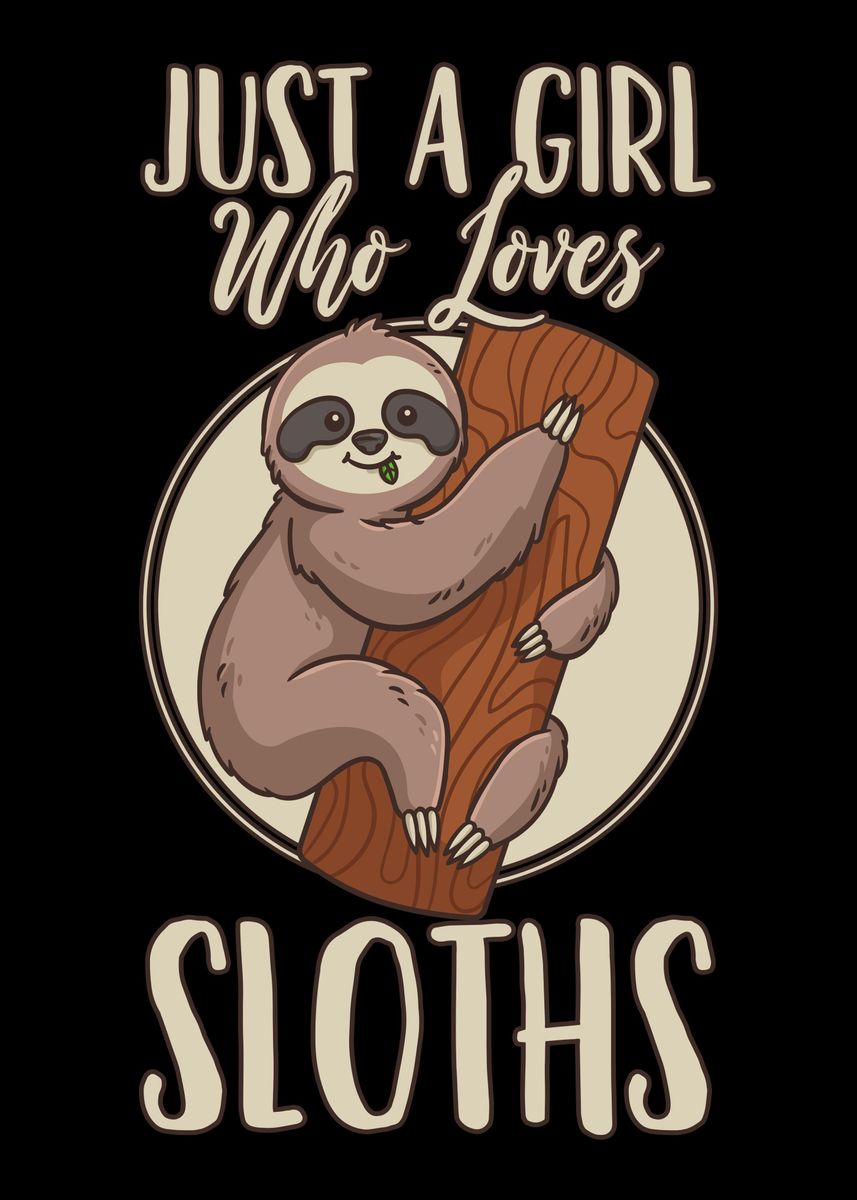 'Sloth Sloth Lover' Poster by BLVCKPLATE | Displate