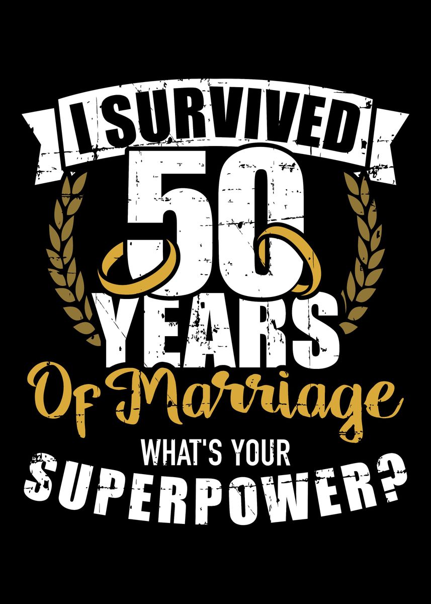 '50 years of marriage super' Poster, picture, metal print, paint by ...