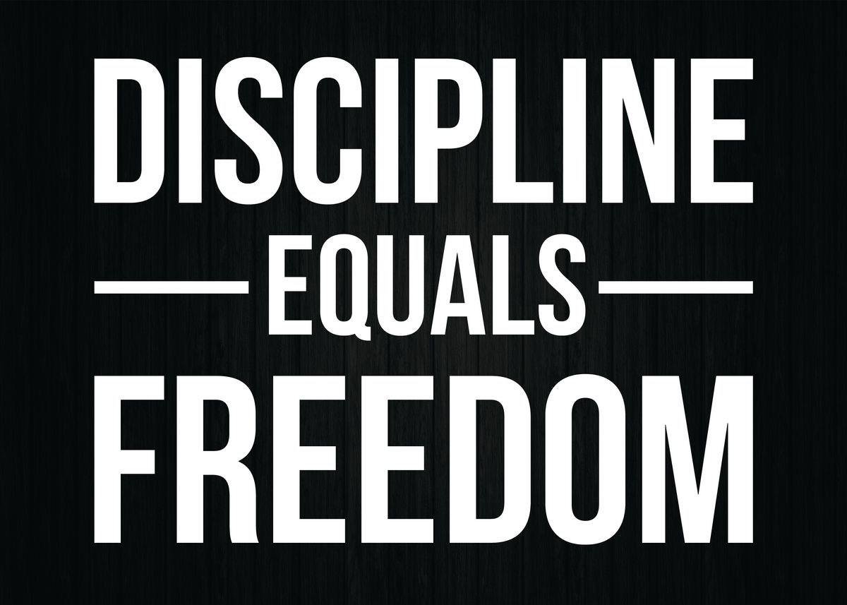 'Discipline Equals Freedom' Poster by CHAN Displate