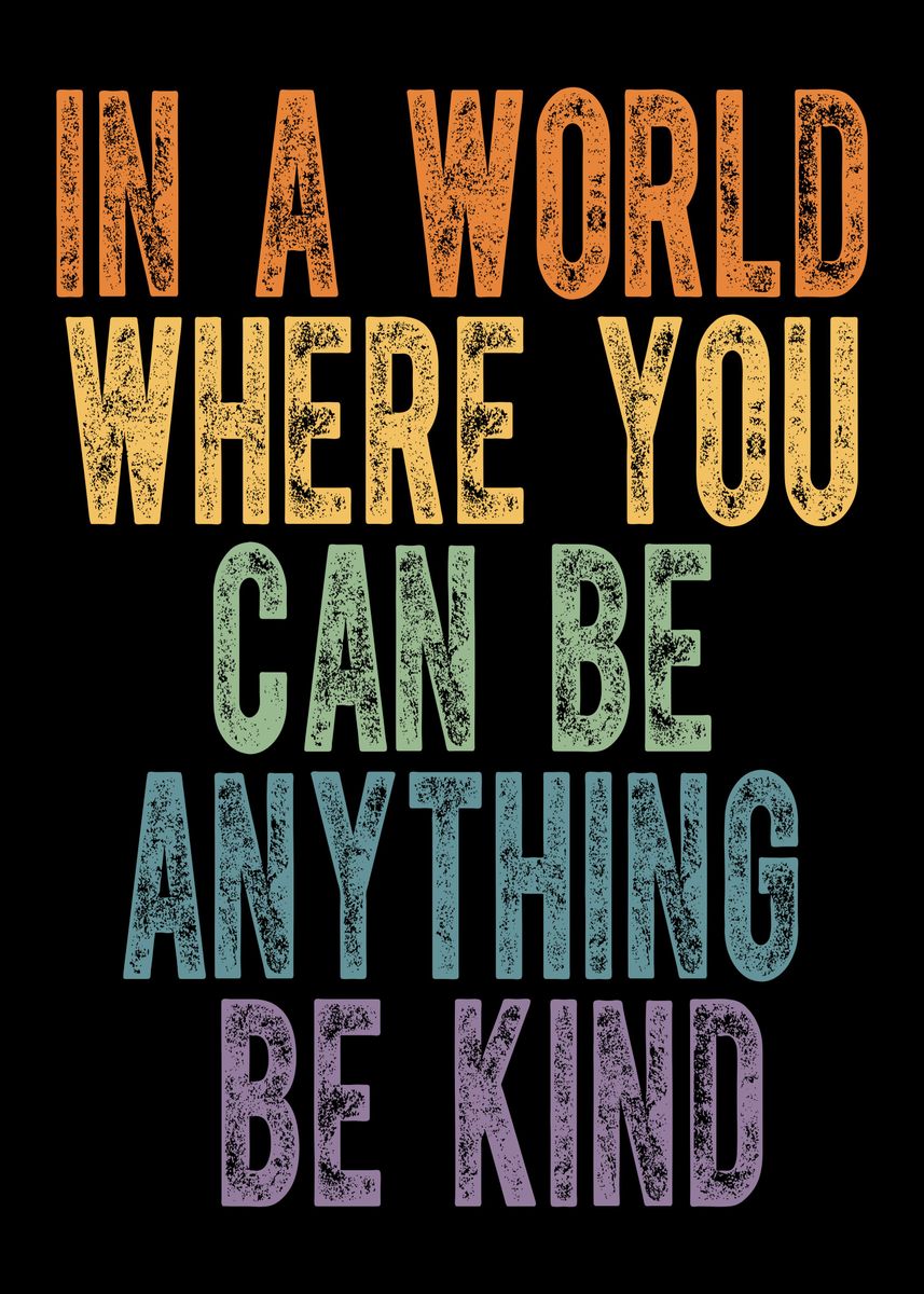 'Be Kind' Poster by Mukarabin Ali Amu | Displate