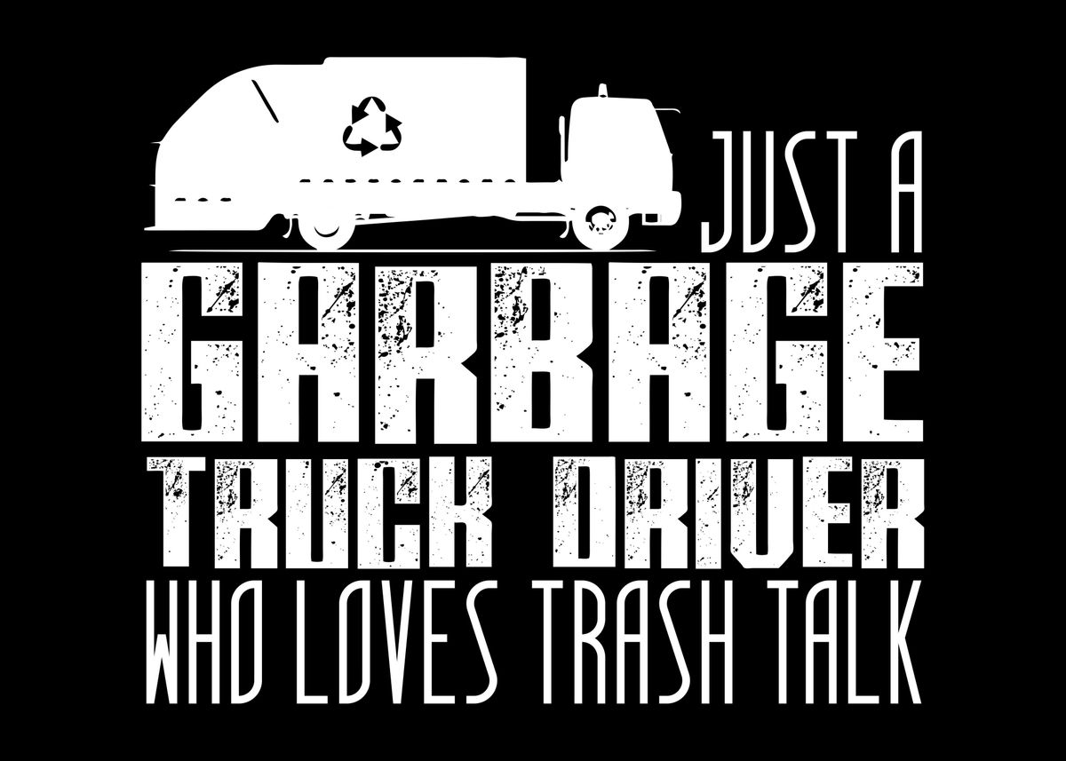 'Garbage Truck Driver Joke' Poster by DesignatedDesigner Displate