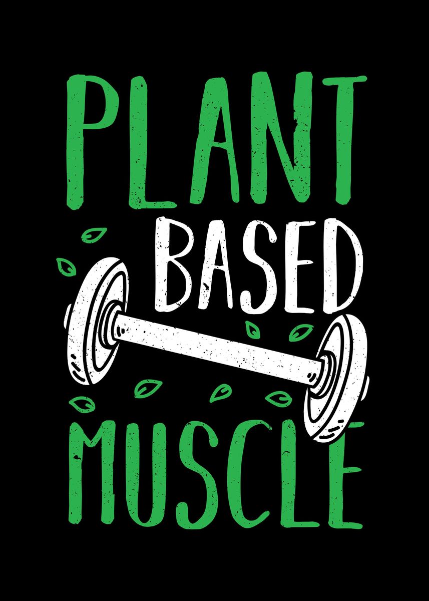 'Plant Based Muscle' Poster by Uwe Seibert Displate