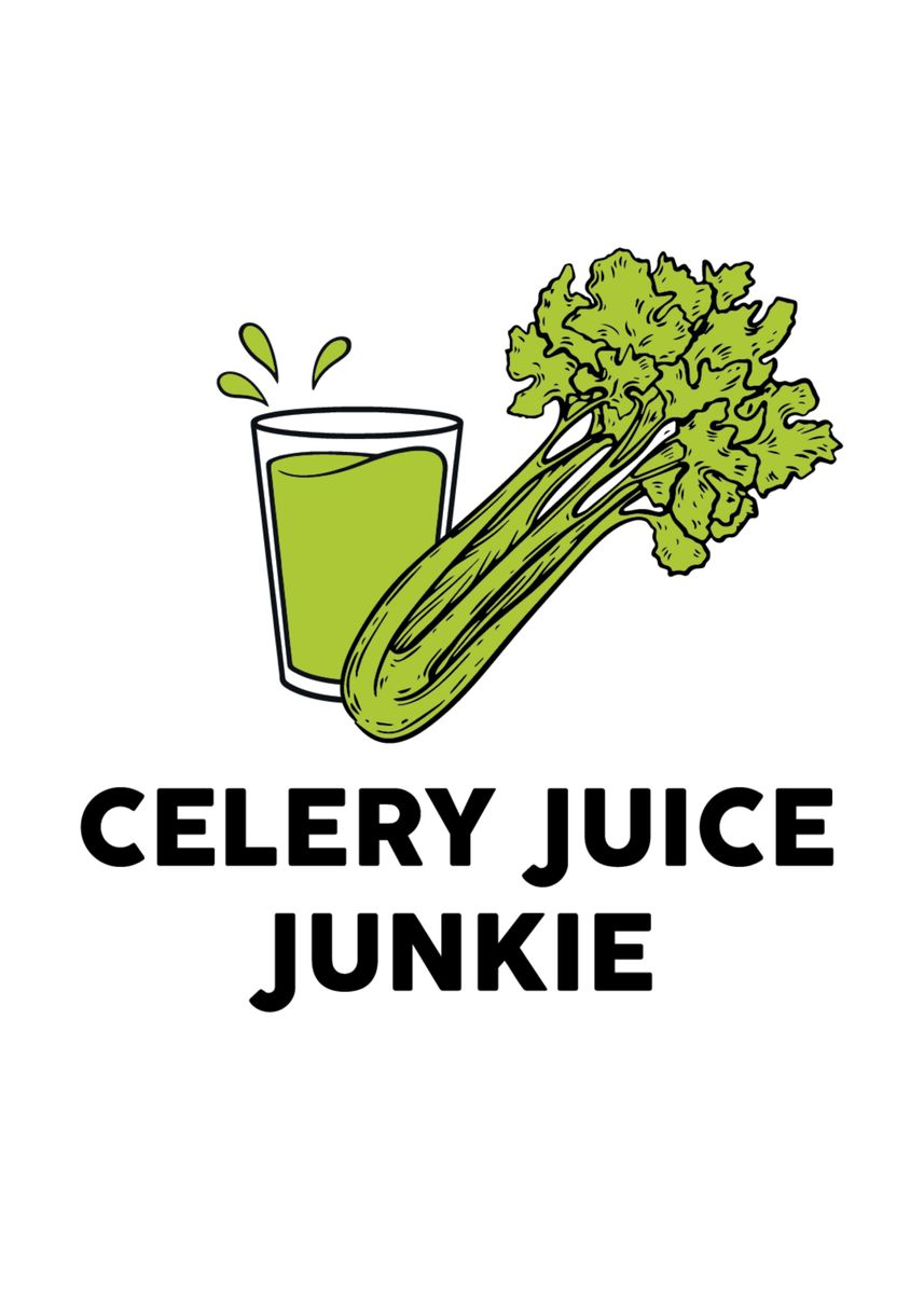 'Celery Juice Junkie' Poster, picture, metal print, paint by
