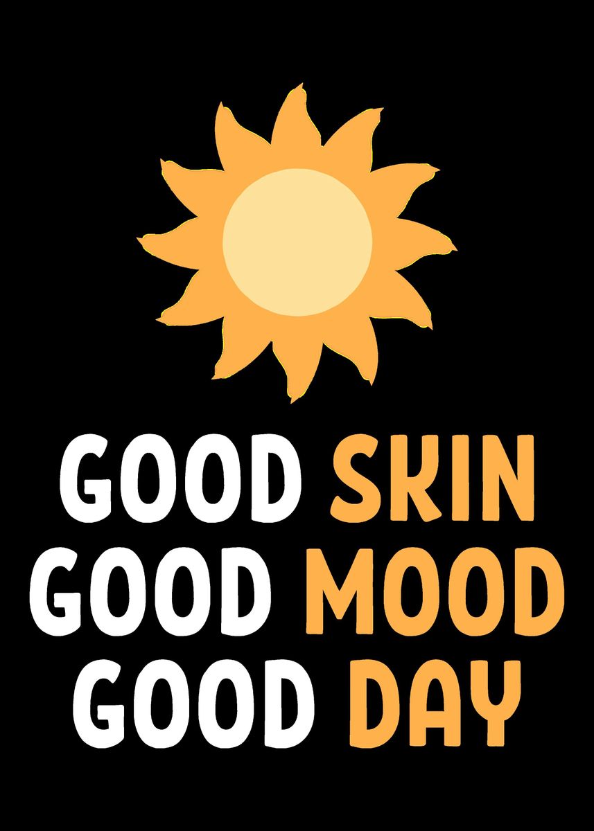 'Good Mood Day Happy and Po' Poster, picture, metal print, paint by ...