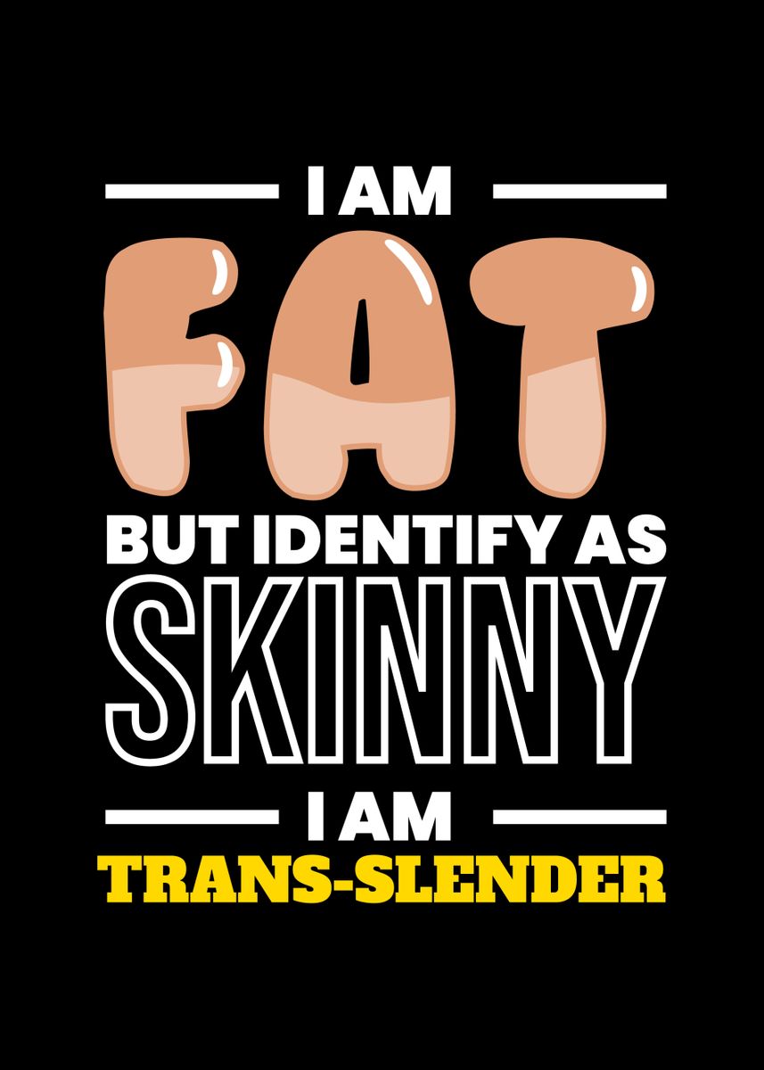 'I Am Trans Slender' Poster, picture, metal print, paint by Mooon ...