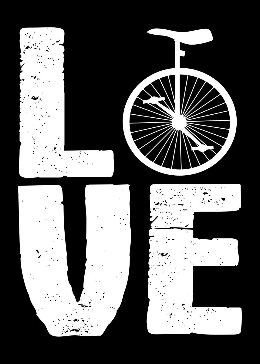 'Unicycle Love Unicyclist' Poster by DesignatedDesigner Displate