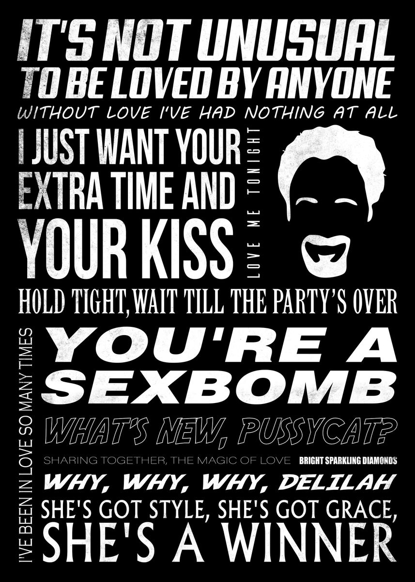 'Tom Jones song lyrics' Poster, picture, metal print, paint by StuStu