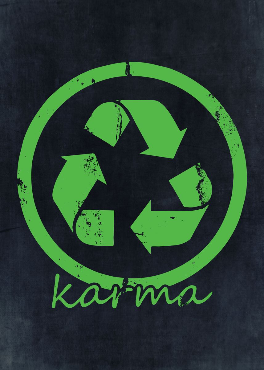 'Recycle Karma' Poster by John Marinakis Displate