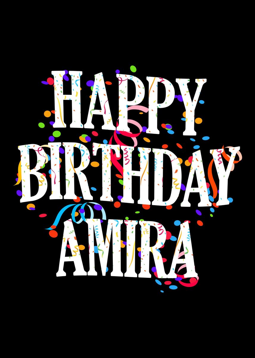 Happy Birthday Amira Poster By Royalsigns Displate