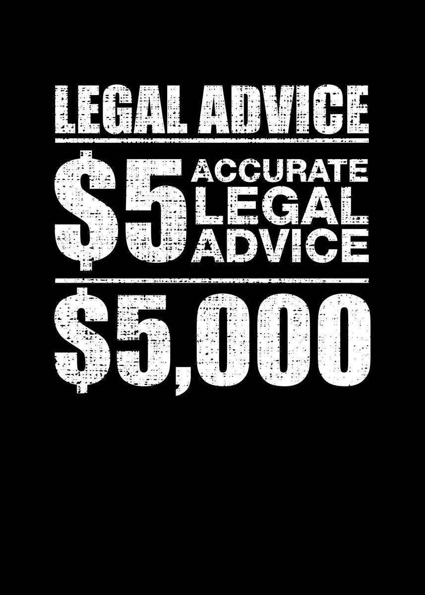 'Funny lawyer legal advice ' Poster, picture, metal print, paint by ...