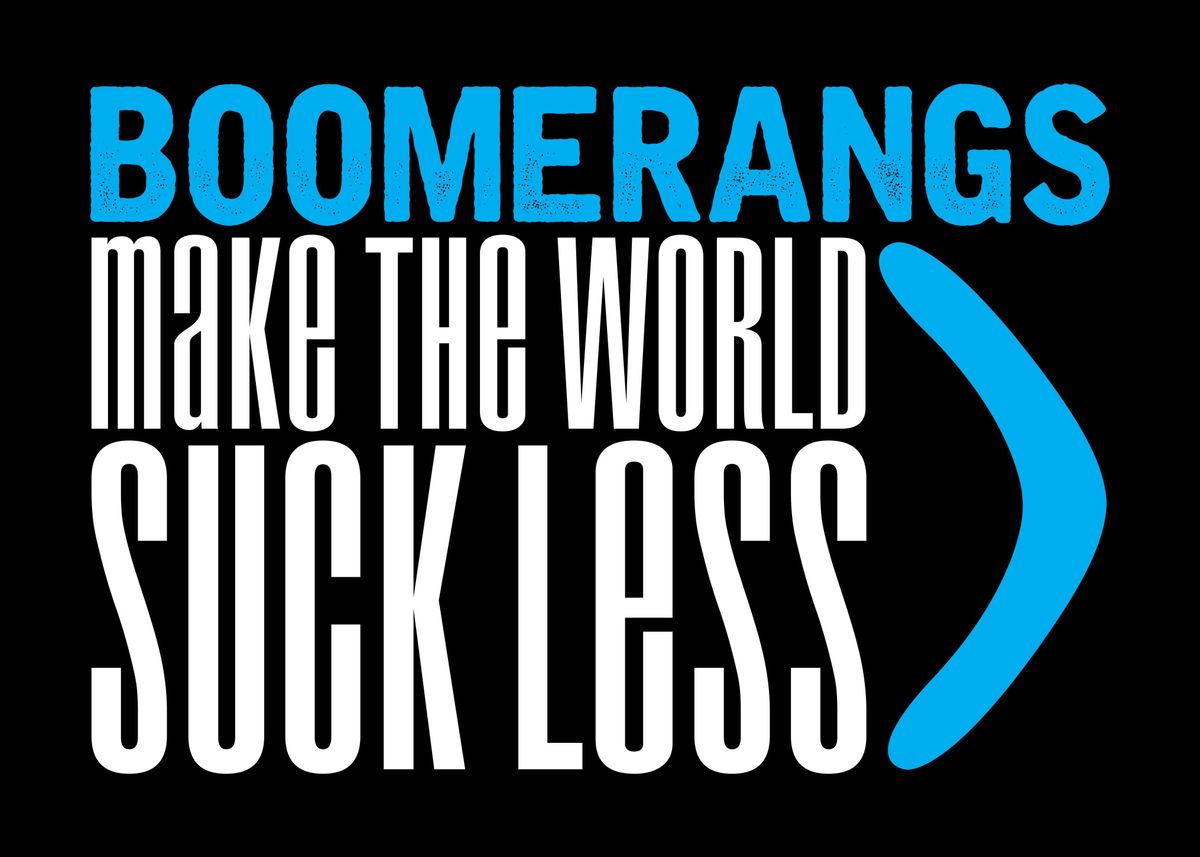 'Boomerang Joke Saying' Poster by DesignatedDesigner Displate