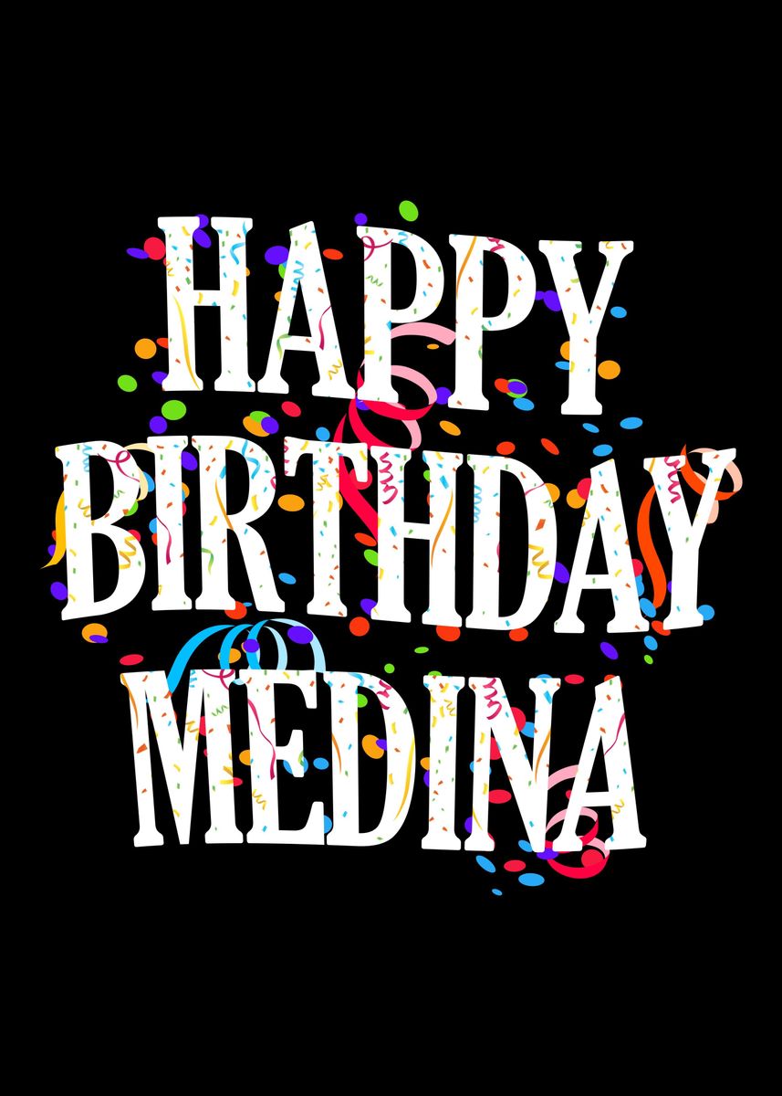 Happy Birthday Medina Poster Picture Metal Print Paint By happy-birthday-medina-poster-picture-metal-print-paint-by