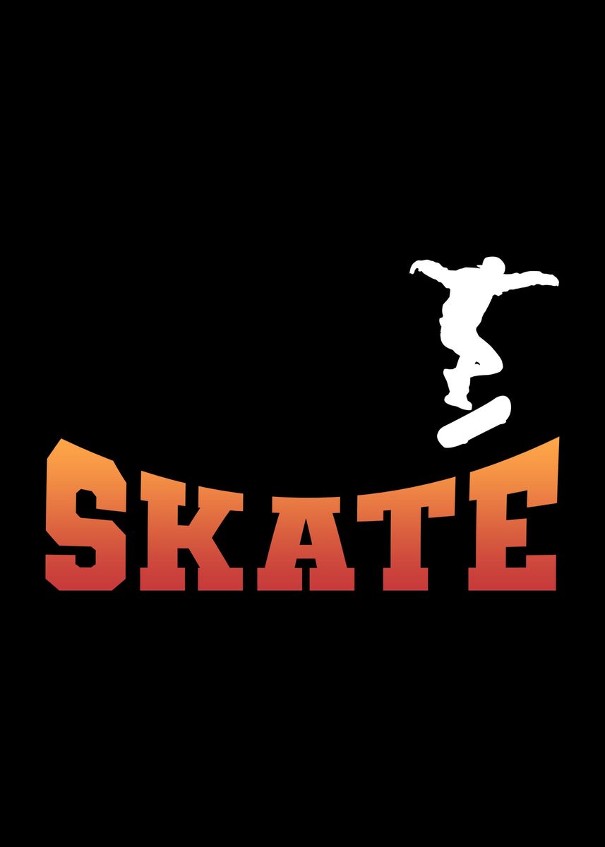 'Skate Skateboard' Poster, picture, metal print, paint by FunnyGifts ...