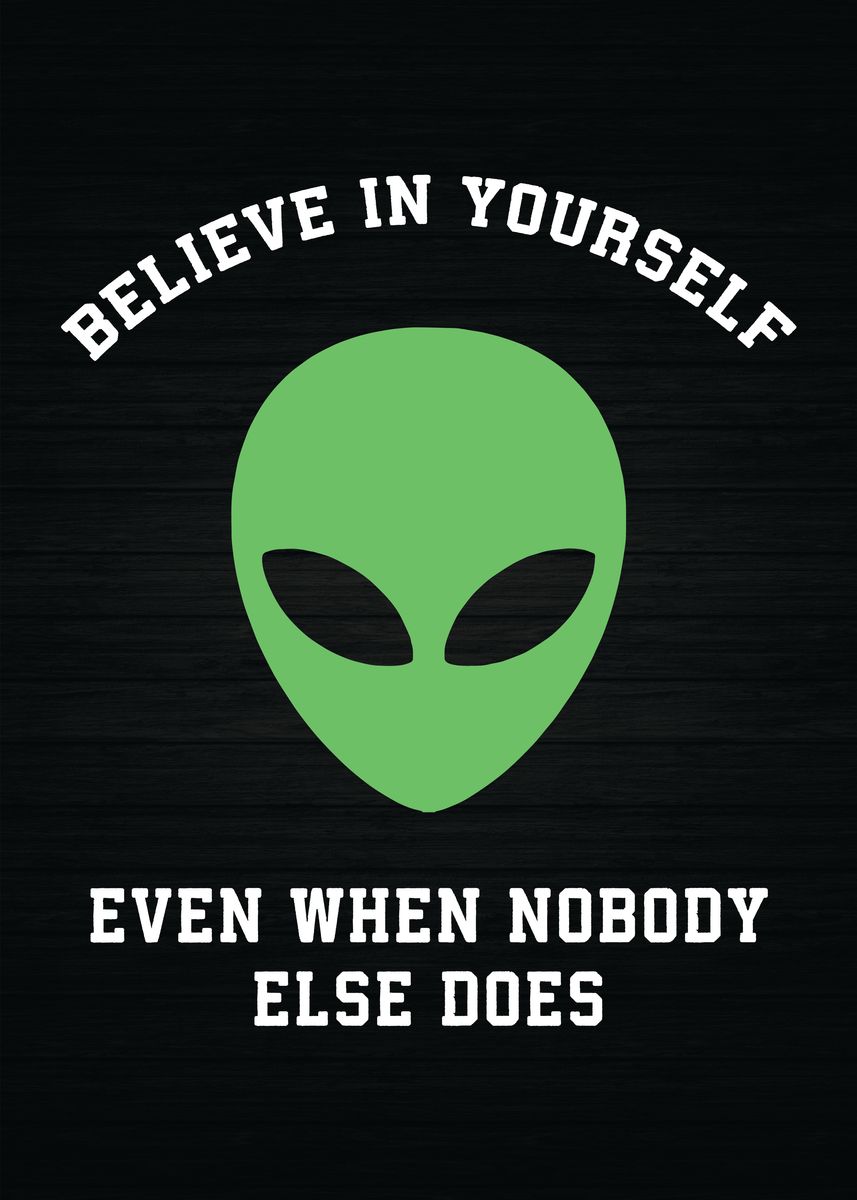 'Believe In Yourself' Poster, picture, metal print, paint by CHAN ...