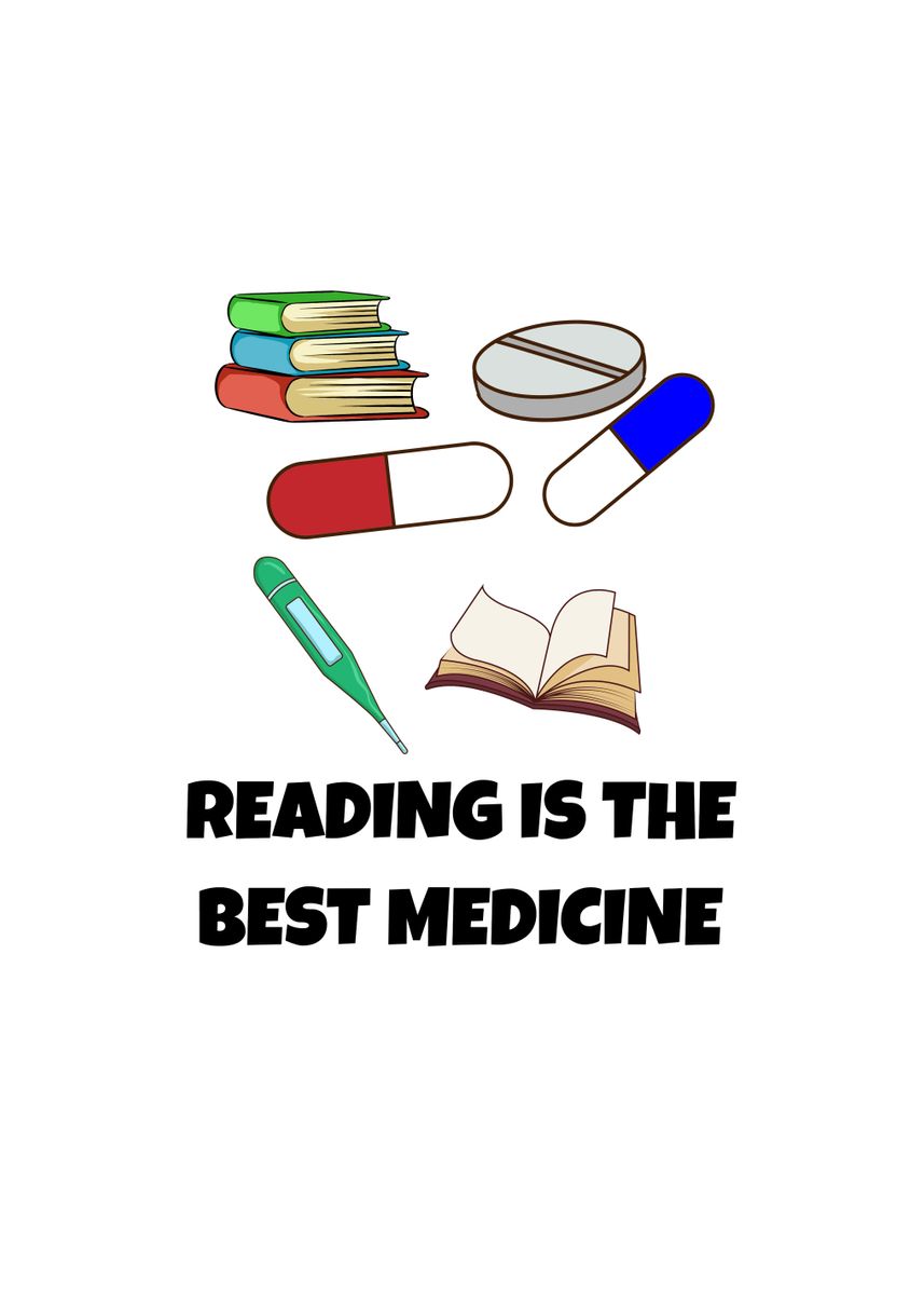 'Reading The Best Medicine' Poster by Youwantit Displate
