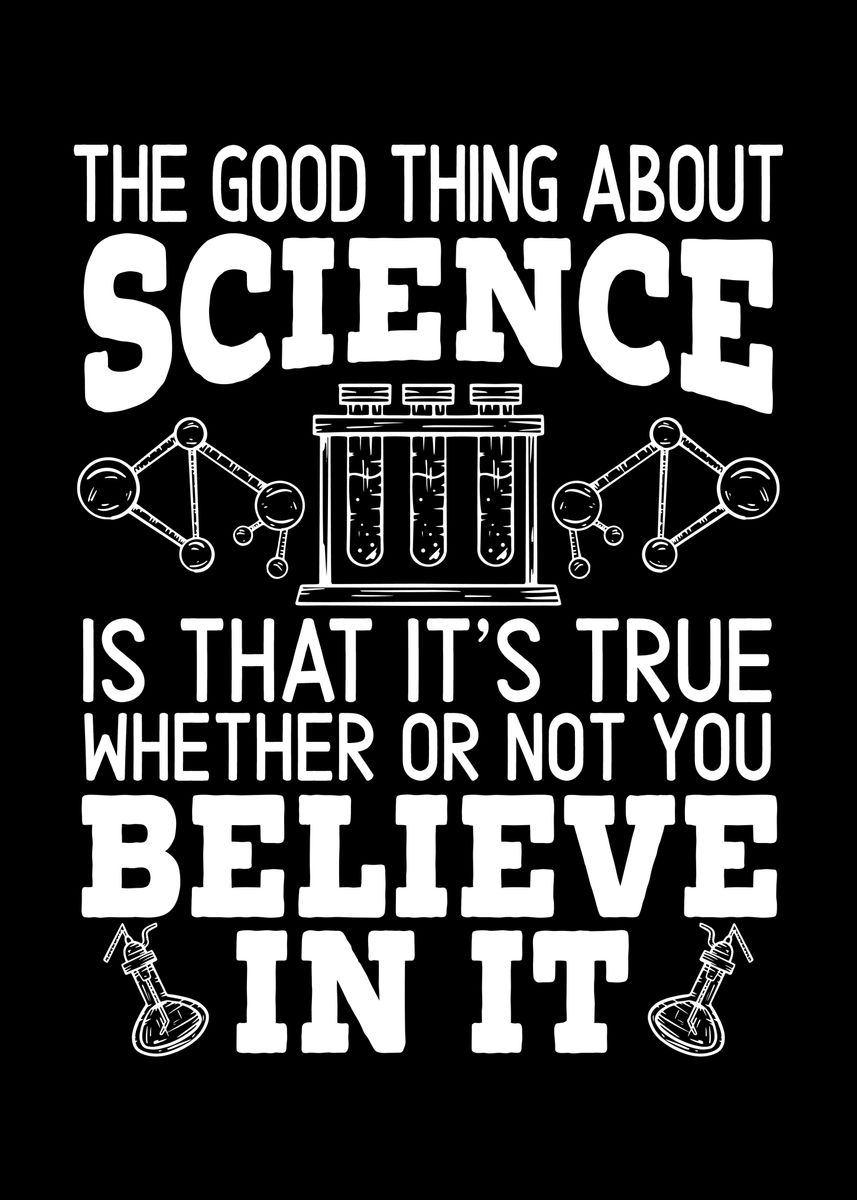 'science Is True' Poster By Nao 