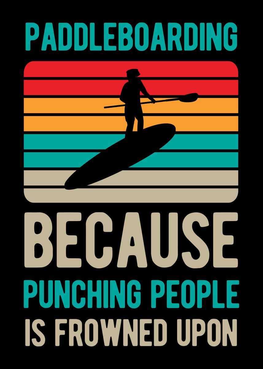 'Funny Paddle Board' Poster by Visualz Displate
