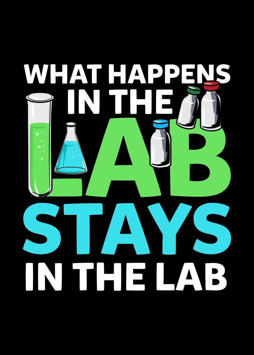 'What Happens In Lab Tech' Poster, picture, metal print, paint by ...
