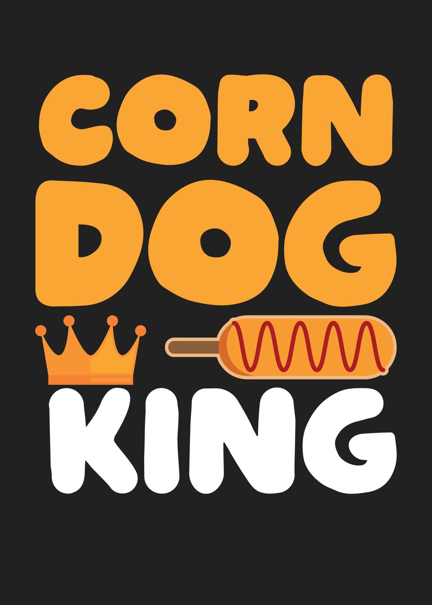 'Corn dog king' Poster by maxdesign Displate