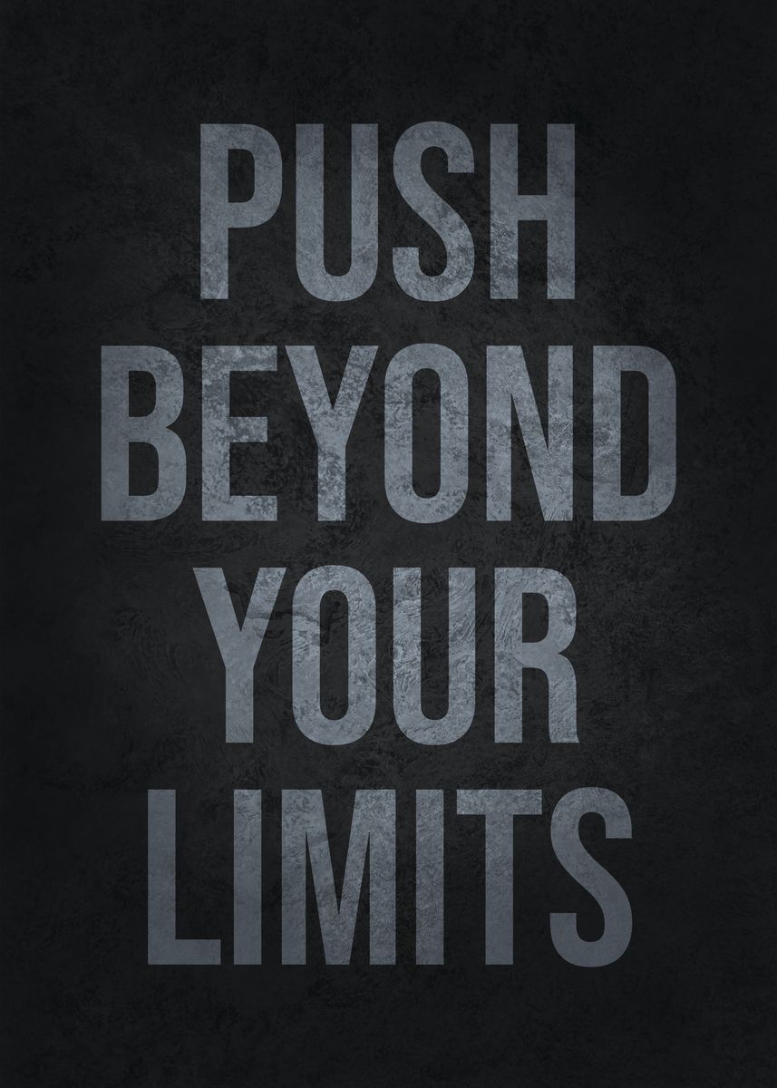 'Push Beyond Your Limits' Poster, picture, metal print, paint by CHAN ...