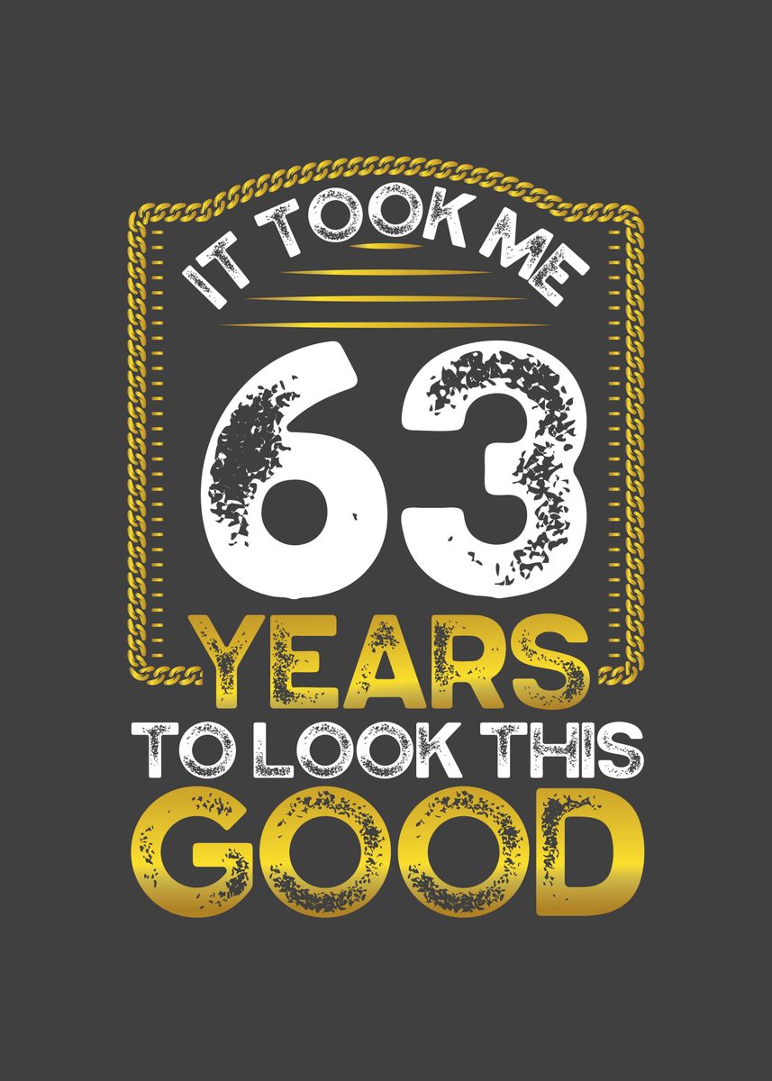 'It took me 63 years' Poster by BeMi | Displate