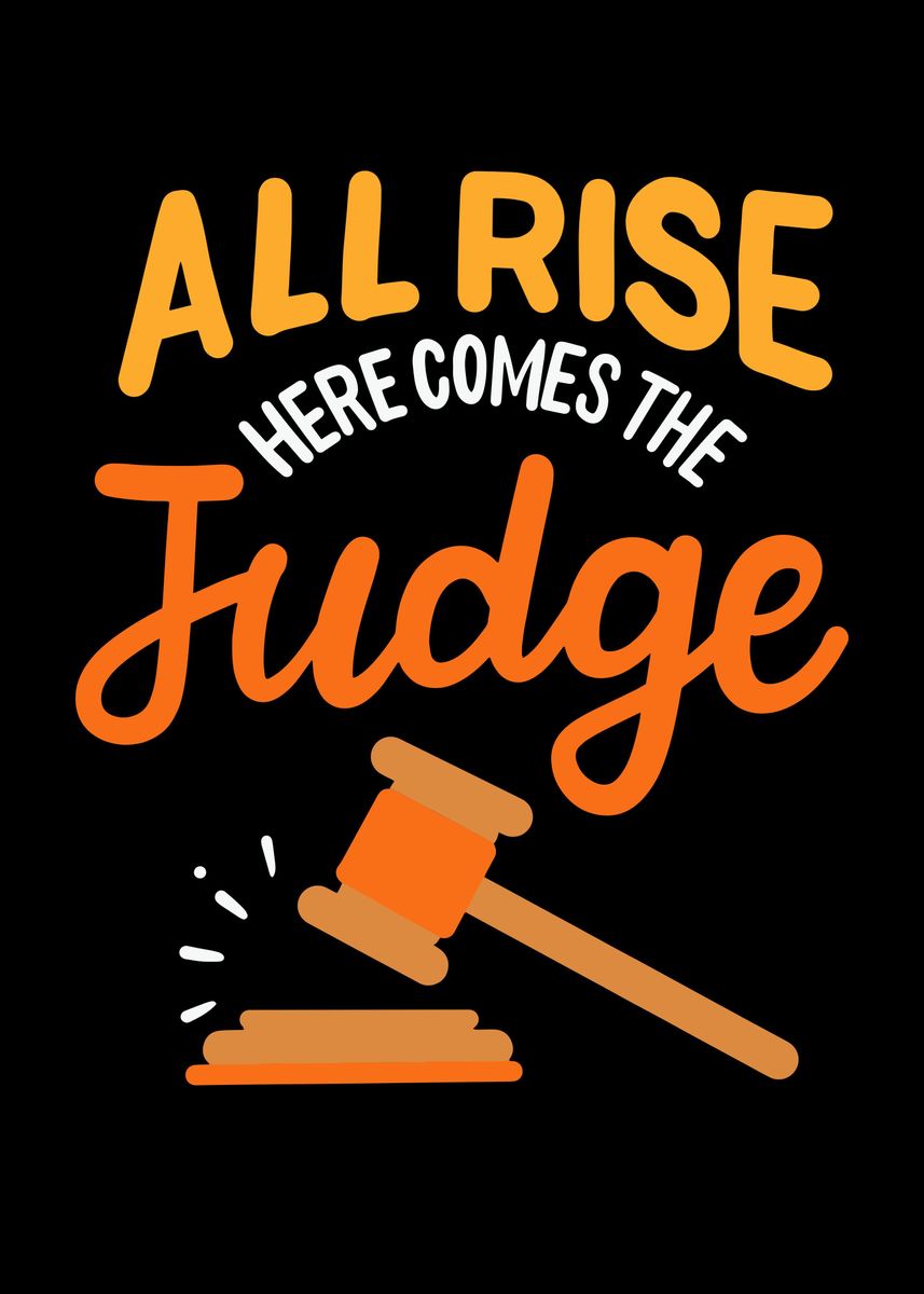 All Rise Here Comes The Judge by seiuwe