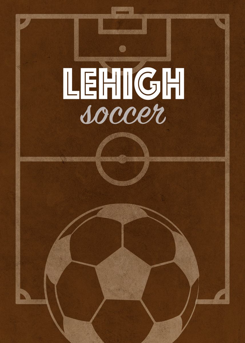 'Lehigh College Soccer' Poster by Design Turnpike | Displate